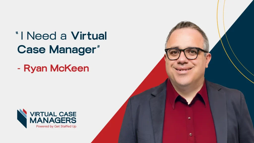 I Need a Virtual Case Manager
